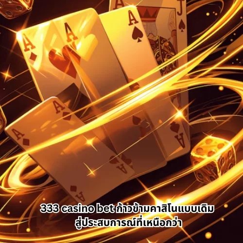 333 casino bet